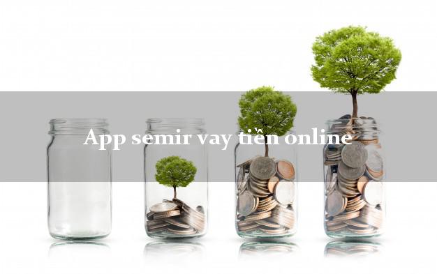 App semir vay tiền online