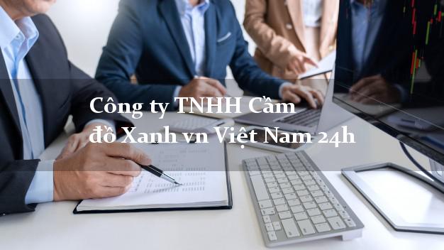 Công ty TNHH Cầm đồ Xanh vn Việt Nam 24h