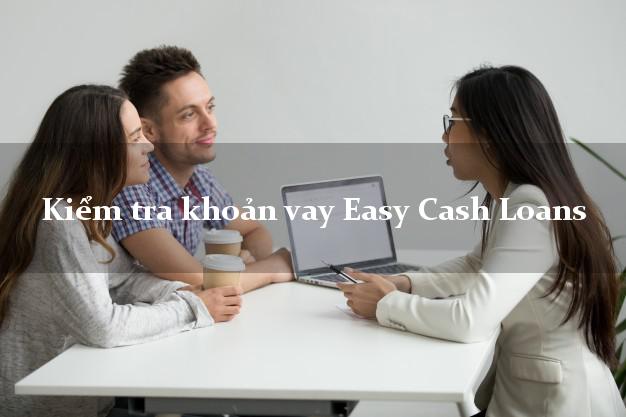 Kiểm tra khoản vay Easy Cash Loans