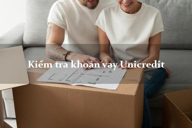 Kiểm tra khoản vay Unicredit