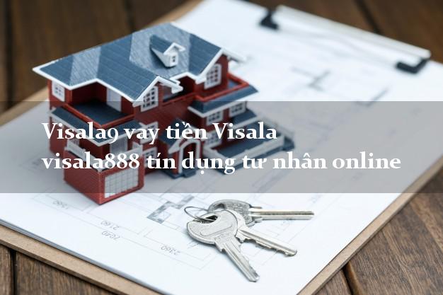 Visala9 vay tiền Visala visala888 tín dụng tư nhân online