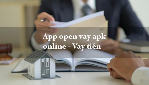App open vay apk online - Vay tiền siêu nhanh như chớp